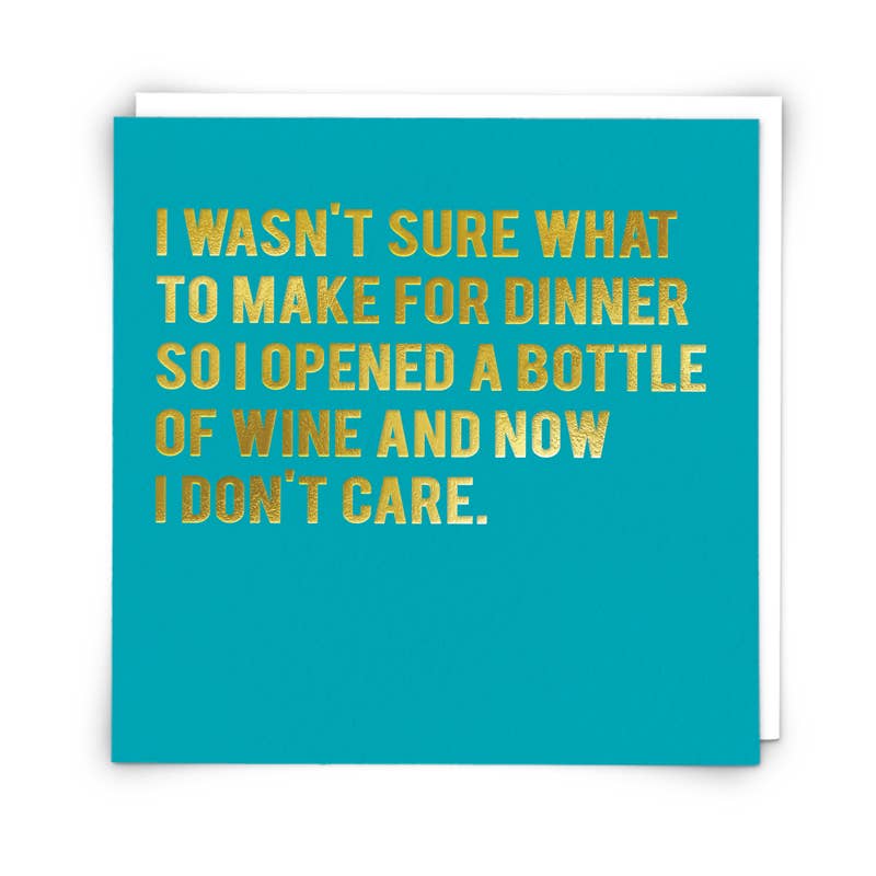 Opened a Bottle of Wine Greeting Card