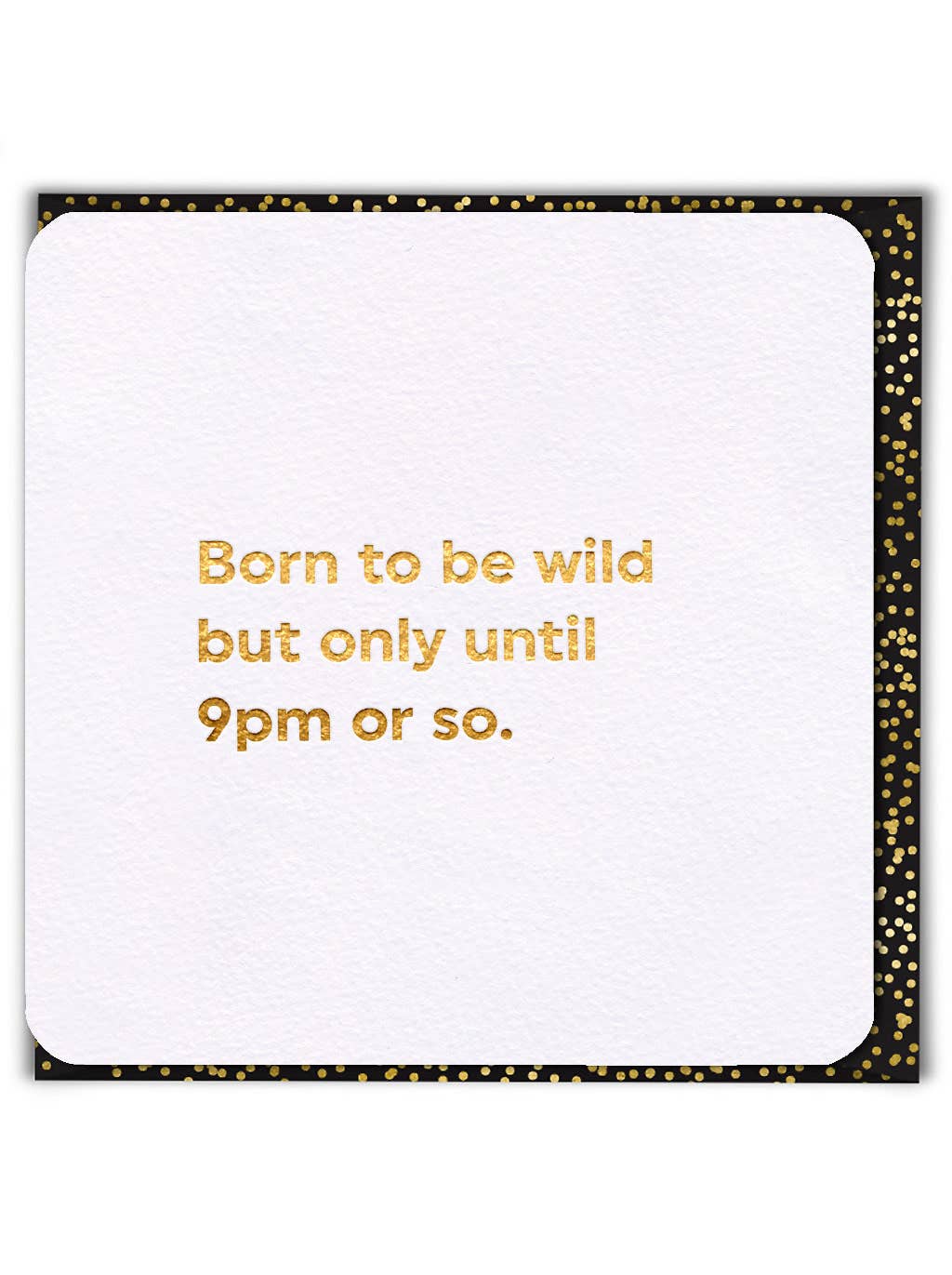 Funny Birthday Card - Born To Be Wild