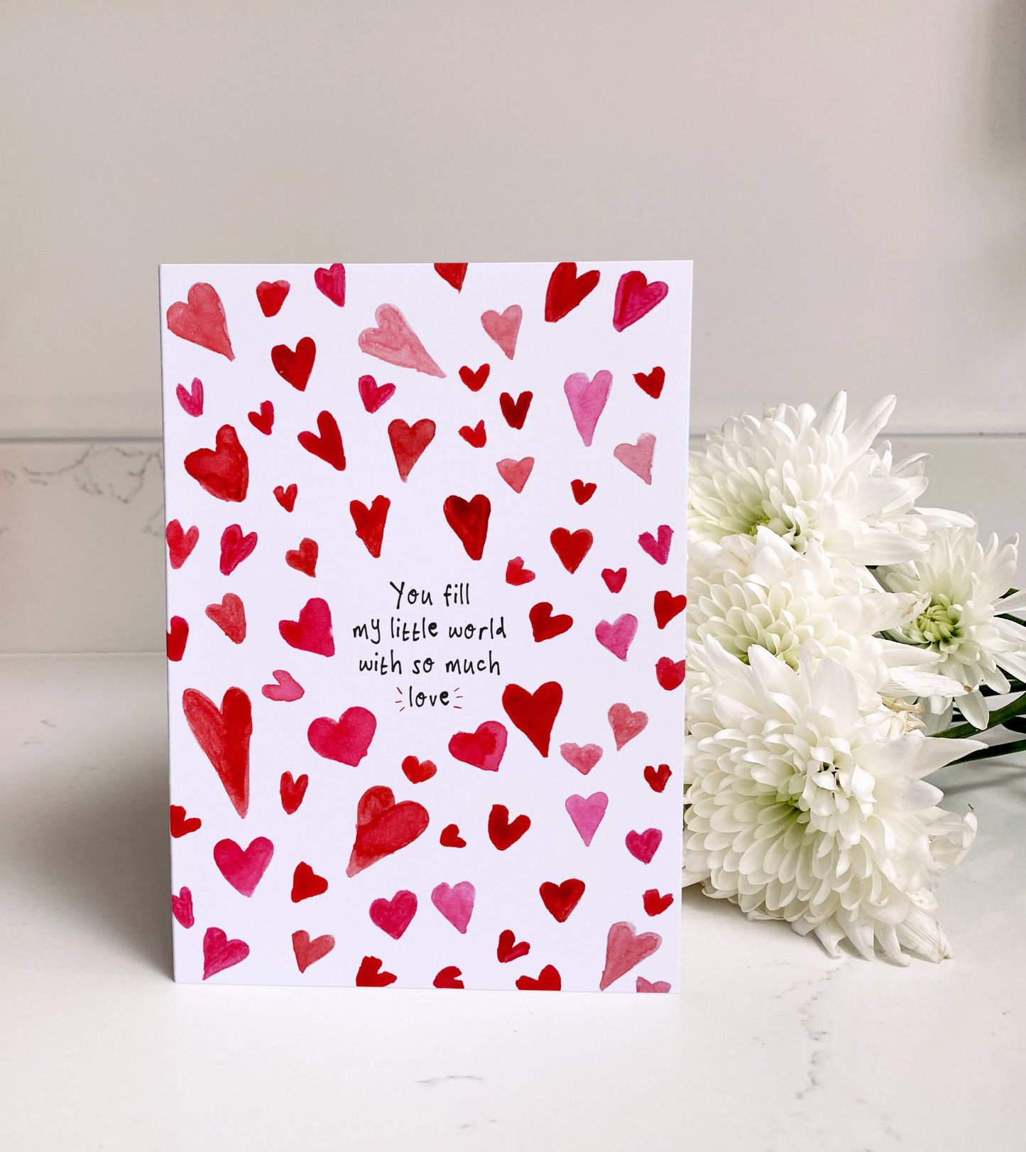Fill My World With Love Valentine's / Anniversary Card