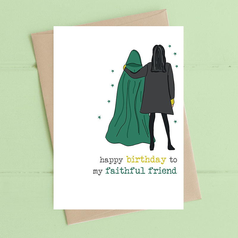 Happy Birthday to my faithful friend - Traitors Birthday Card
