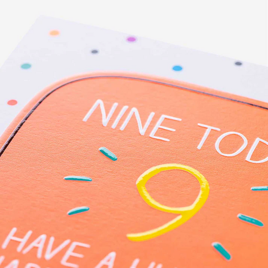 Orange card with 'NINE TODAY' and number '9' on a white background