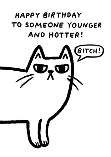 Younger & hotter Cat Birthday Card
