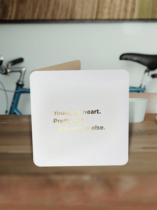 Funny Birthday Card - Young At Heart