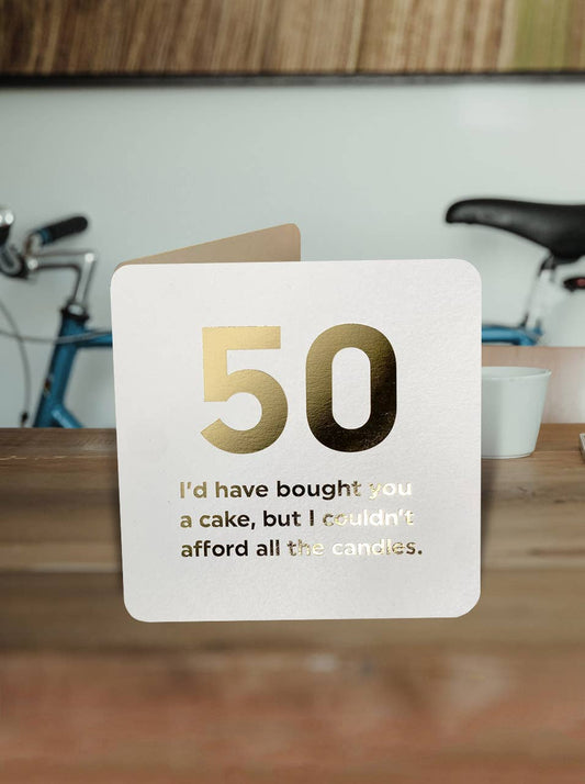Funny Age Card - 50 Couldnt Afford Candles