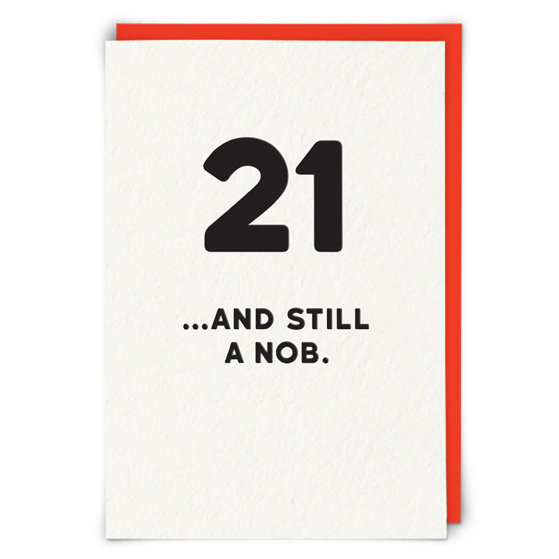 21 and Still..Funny Birthday Card