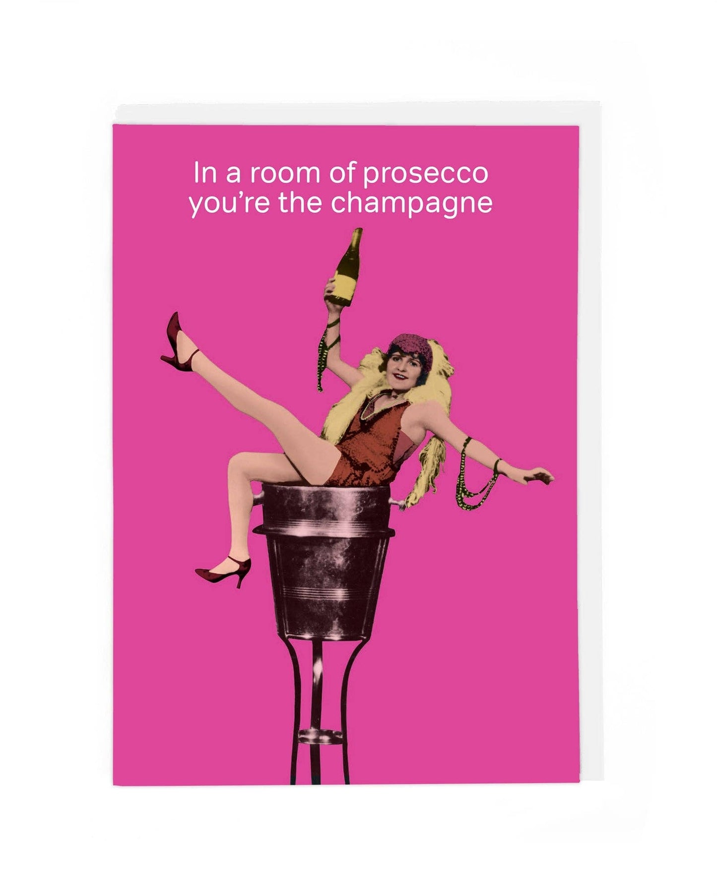 In a Room of Prosecco You’re the Champagne – Funny Birthday Card