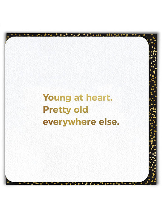 Funny Birthday Card - Young At Heart