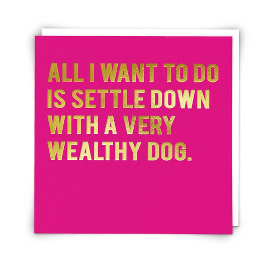 Wealthy Dog Funny Greeting Card