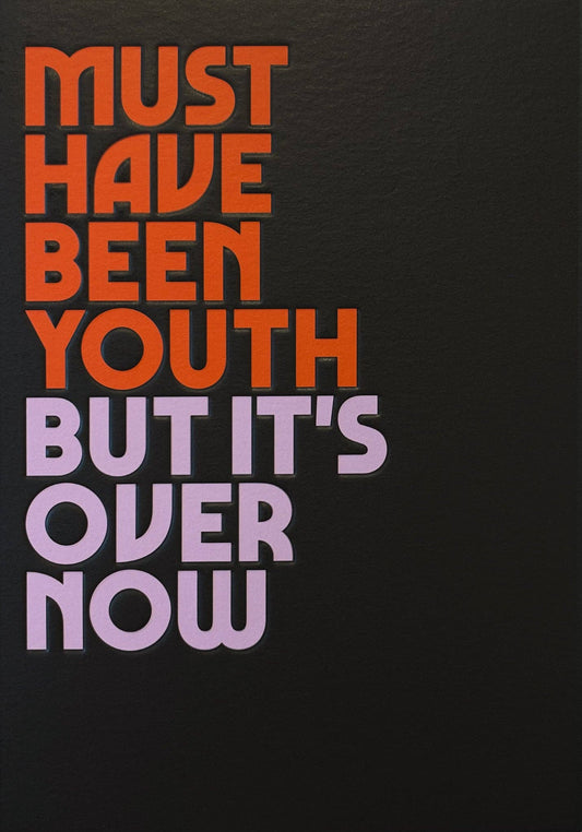 Must Have Been Youth But It’s Over Now – Funny Twisted Lyrics Birthday Card