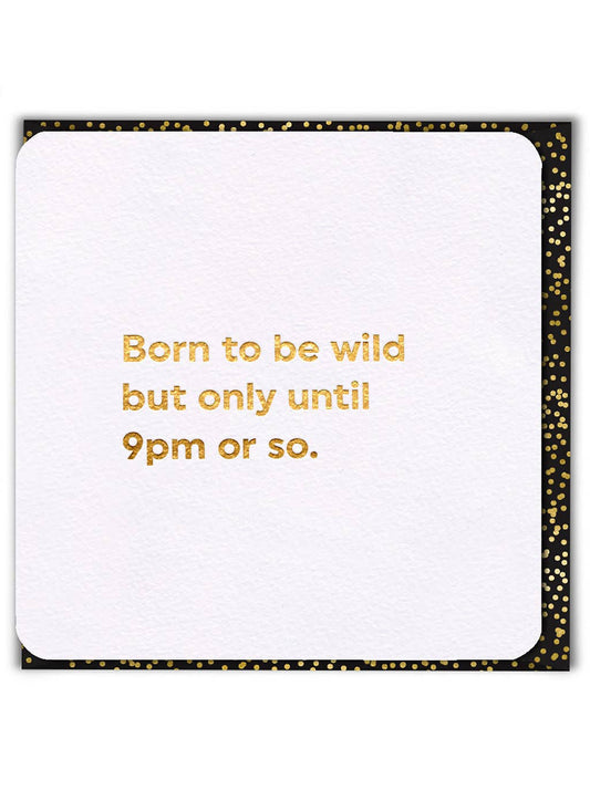 Funny Birthday Card - Born To Be Wild