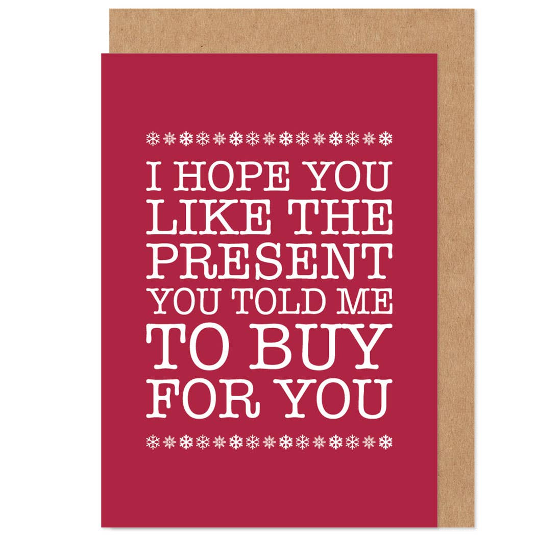 Present You Told Me To Buy For You Funny Card