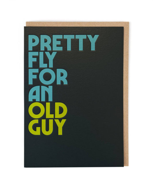 Pretty Fly For an Old Guy – Funny Twisted Lyrics Birthday Card