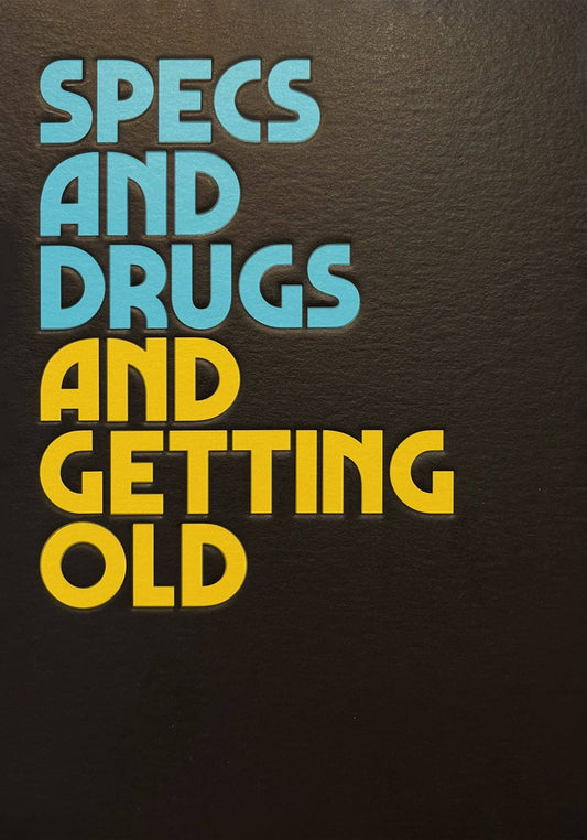 Specs and Drugs and Getting Old – Funny Twisted Lyrics Birthday Card