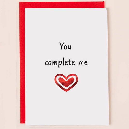 Valentine's Card You Complete Me