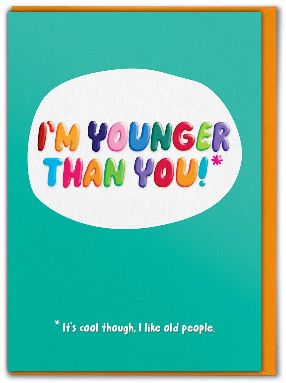 Card with colorful text 'I'm younger than you!' on a teal background