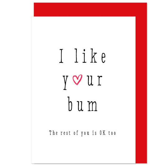 I Like Your Bum Card