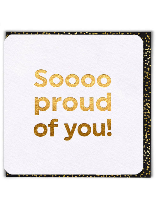 Congratulations Card - So Proud Of You