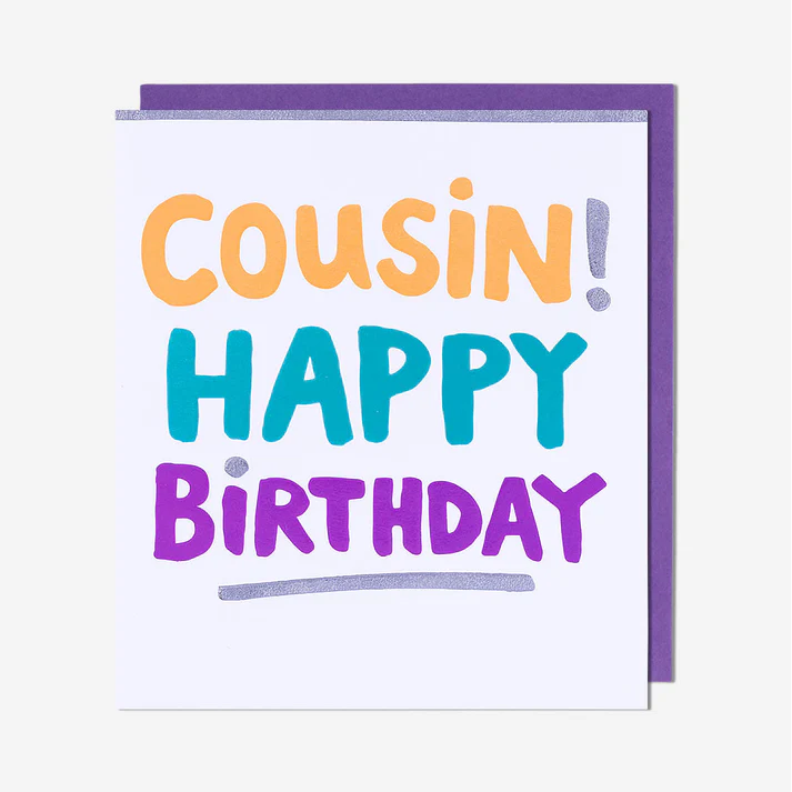 Colorful birthday card for a cousin with 'Cousin! Happy Birthday' text on a white background.