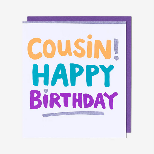 Colorful birthday card for a cousin with 'Cousin! Happy Birthday' text on a white background.