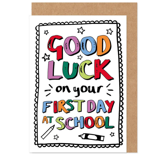 Greeting card with colorful text 'Good Luck on your First Day at School' on a white background.