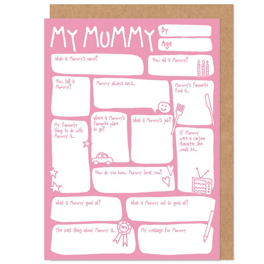 A pink and white greeting card with boxes for someone to fill in including What is my mummys name.