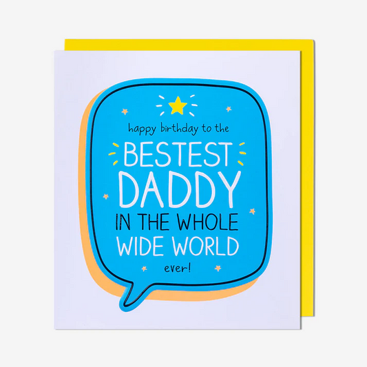 Daddy Birthday Card – Bestest Daddy In The Whole Wide World | Happy Jackson