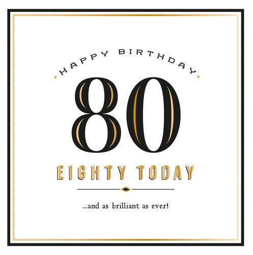 80 Brilliant As Ever! Birthday Card