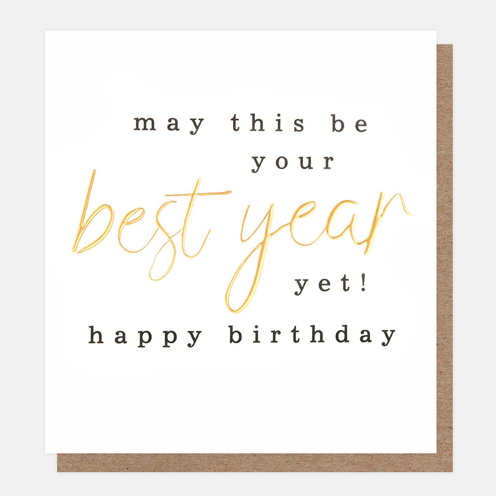 May this be your best year yet! Birthday Card