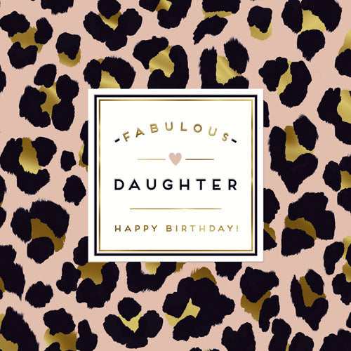 Fabulous Daughter Leopard Print Birthday Card