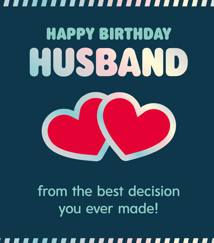 Husband Best Decision Ever Made Birthday Card