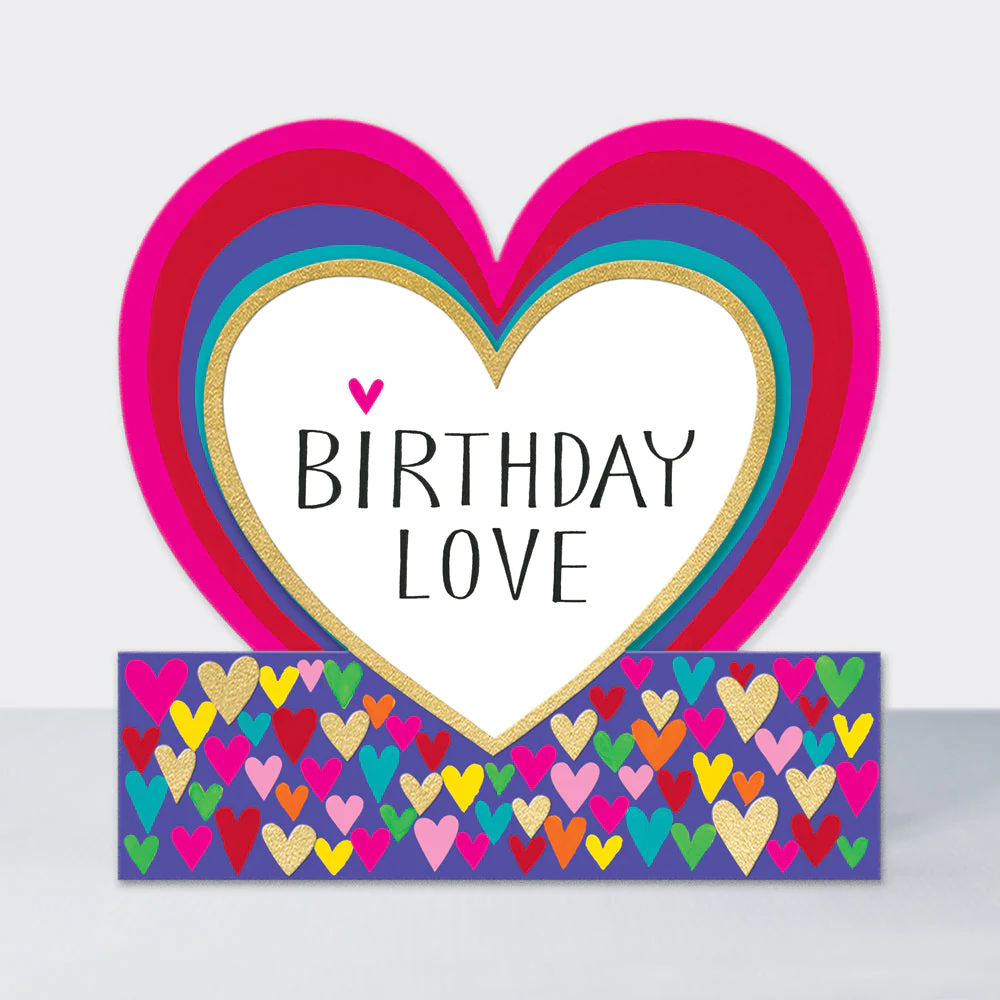 A gorgeous heart shaped card with the words Birthday Love in the middle.  There are lots of beautiful coloured hearts underneath.