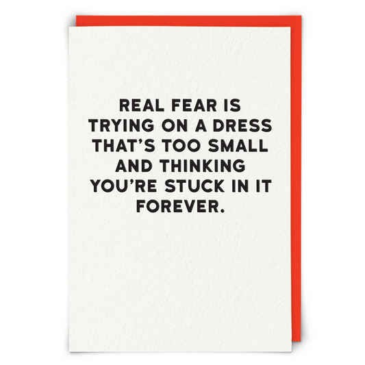 Real Fear Funny Greeting Card