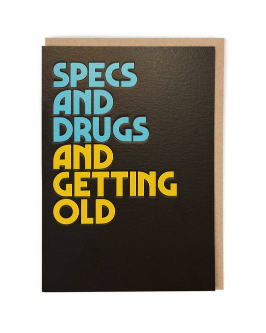 Specs and Drugs and Getting Old – Funny Twisted Lyrics Birthday Card