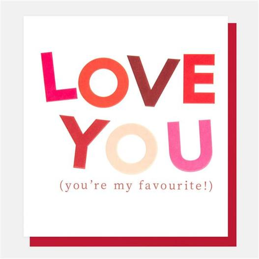 Love You - You are my favourite Valentine's Card