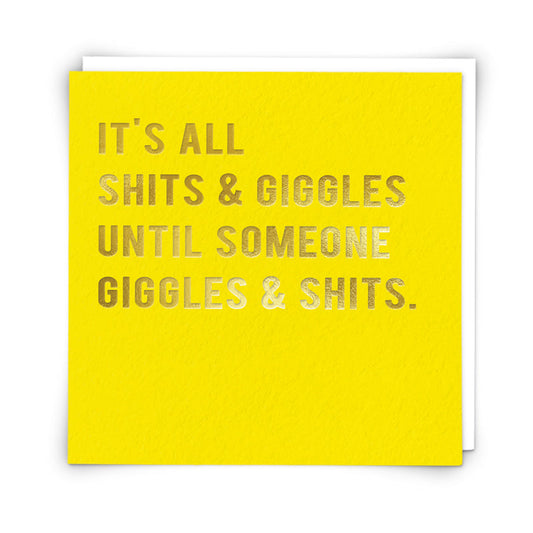 Shits and Giggles Greeting Card