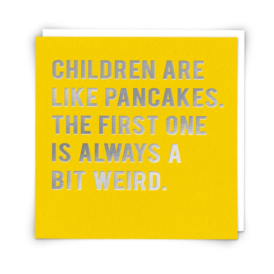 Children are Pancakes Greeting Card