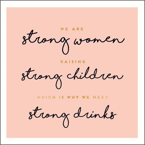 Strong Women Strong Drinks Greeting Card