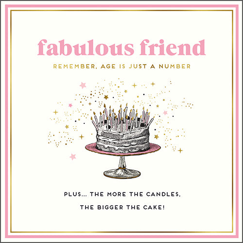 Fabulous Friend Bigger The Cake