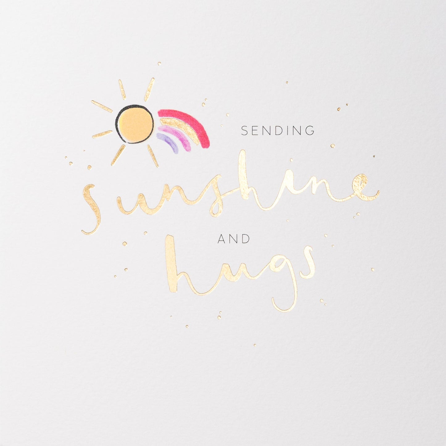 Sending Sunshine and Hugs