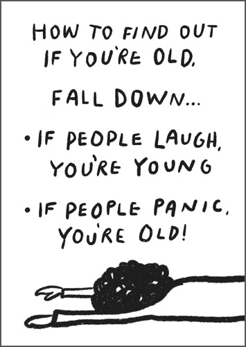 Fall Down You're Old Greeting Card